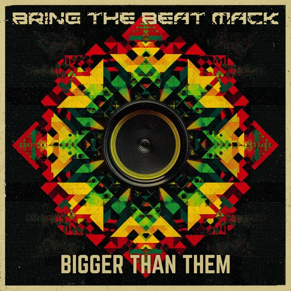 Bring The Beat Mack, Bigger Than Them: cover artwork
