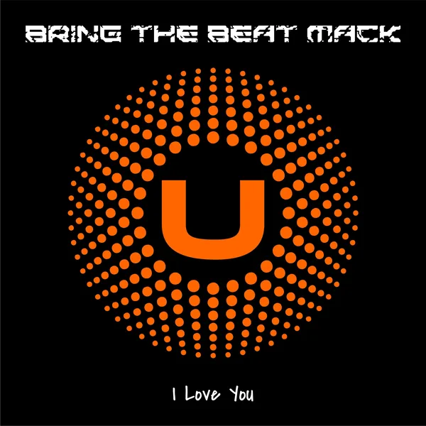 Bring The Beat Mack, I Love You: cover artwork