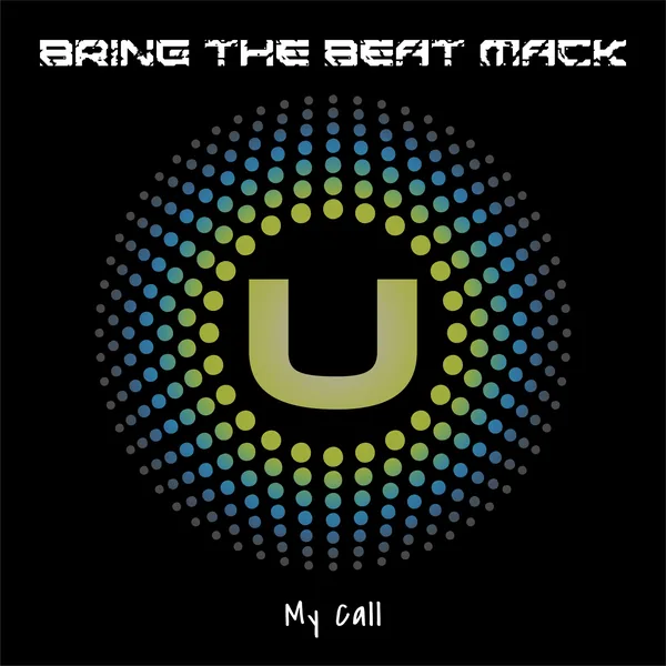 Bring The Beat Mack, My Call: cover artwork